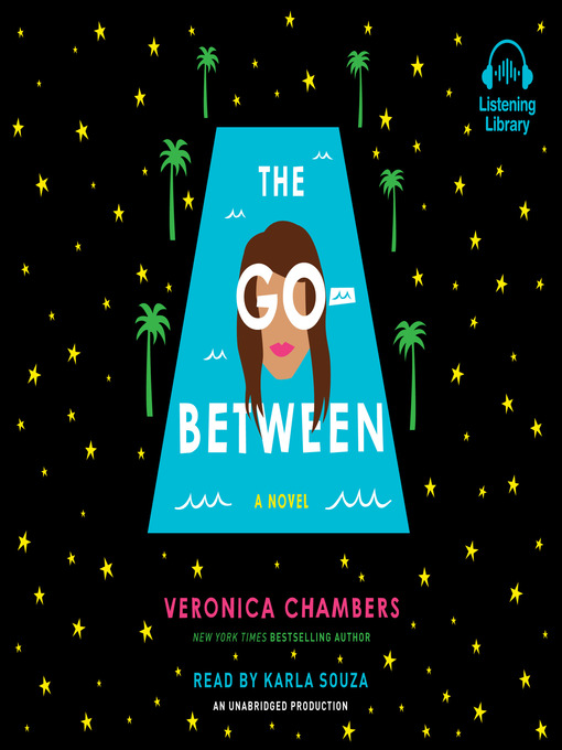 Title details for The Go-Between by Veronica Chambers - Wait list